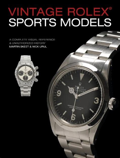 vintage rolex sports models martin skeet|Vintage Rolex Sports Models, 4th Edition: A Complete Visual .